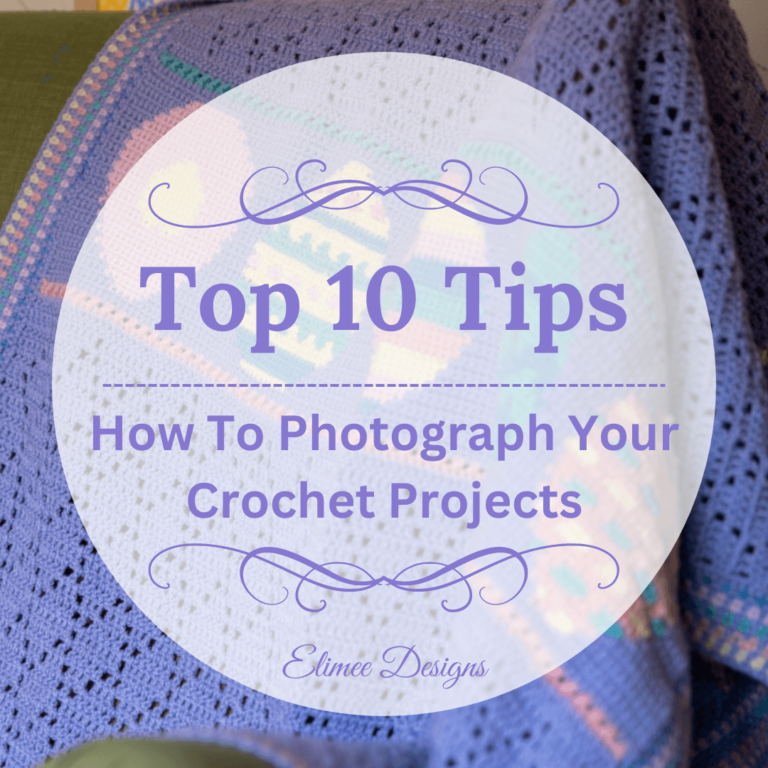 Top 10 crochet photography tips